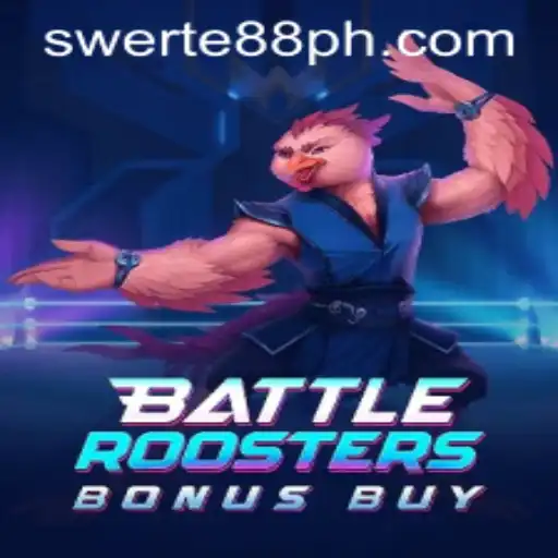 BattleRoostersBonusBuy: A Game Revolutionizing Entertainment with Swerte88