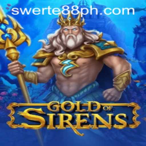 Discover the Exciting World of GoldofSirens: A Unique Gaming Experience